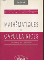 Mathématiques Et Calculatrices : Premiers Cycles Universitaires - Nouazé Yvon - 1995 - Sciences