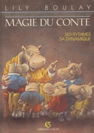 Magie Du Conte : Ses Rythmes, Sa Dynamique - Boulay Lily - 1994 - Cuentos