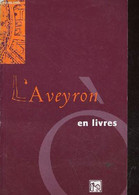 L'Aveyron En Livres. - Mestre Gilbert - 2001 - Other & Unclassified