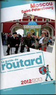Le Guide Du Routard - Moscou Saint-Pétersbourg 2012/2013. - Collectif - 2012 - Other & Unclassified