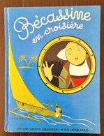BECASSINE En Croisiere (1958). Editions GAUTIER - LANGUEREAU - Bécassine