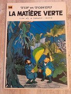 Bande Dessinée Dédicacée -  Tif Et Tondu 14 - La Matière Verte (1969) - Dédicaces