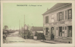 60 THOUROTTE / Le Passage à Niveau / CARTE ANIMEE - Thourotte