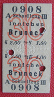 Schnellzug Fahrschein III Klasse Für Die Strecke Innichen - Bruneck 1909 Der K.K. Priv. Südbahn / Brunico - San Candido - Europa