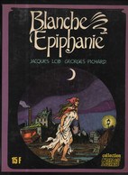 Blanche Epiphanie 1 Blanche Epiphanie RE BE Editions Du Fromage 09/1980 Lob Pichard (BI7) - Originalausgaben - Franz. Sprache