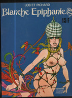 Blanche Epiphanie 2  Blanche Epiphanie RE BE Editions Du Fromage 07/1980 Lob Pichard (BI7) - Originalausgaben - Franz. Sprache