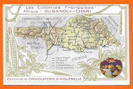 Les Colonies Françaises - OUBANGUI - CHARI- Publicité Chocolaterie D'Aiguebelle - Centrafricaine (République)