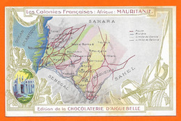 Les Colonies Françaises -MAURITANIE - Publicité Chocolaterie D'Aiguebelle - Mauritania