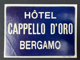 Ancienne Etiquette D'Hôtel HOTEL CAPELLO D'ORO BERGAMO ITALIA ITALIE - Etiquettes D'hotels