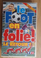 LE FOOT EN FOLIE; LE RETOUR - Sport