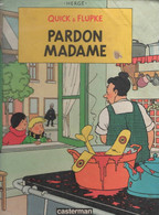 Quick Et Flupke   " Pardon Madame "    Casterman  / Hergé - Hergé