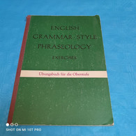 Karl Utz - Englisch Grammar Style Phraseology - Libri Scolastici