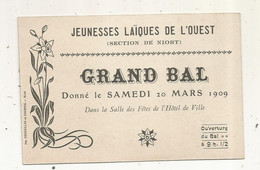 Publicité, GRAND BAL ,  1909,  Jeunesses Laïques De L'Ouest,section De NIORT ,Deux Sèvres - Publicités