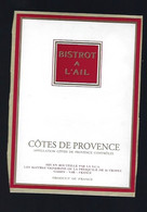 Etiquette Vin  Côtes De Provence  Bistrot à L'ail  Les Maitres Vignerons St Trpez Var 83 - Rosé (Schillerwein)