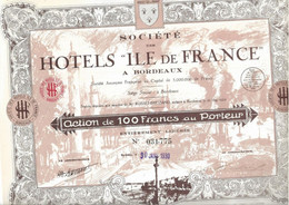 SOCIETE DES HOTELS " ILE DE  FRANCE " A BORDEAUX -ACTION DE 100 FRS -ANNEE 1930 - Tourisme