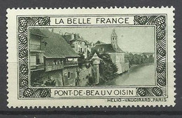 France  Vignette La Belle France   Pont De Beauvoisin       Neuf     *   B / TB      Voir Scans    Soldes ! ! ! - Tourisme (Vignettes)