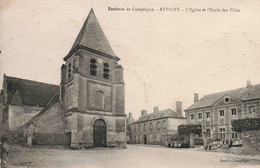 60 - ATTICHY - S08834 - Environs Compiègne - L'Eglise Et 'Ecole De Filles - L1 - Attichy