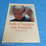 Gerda & Rüdiger Maschwitz - Stille Übungen Mit Kindern - Santé & Médecine
