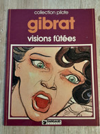 Bande Dessinée Dédicacée -  Collection Pilote 30 - Visions Fûtées (1980) - Opdrachten