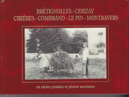 79 - Livre Illustré "BRETIGNOLLES-CERIZAY-CIRIERES-COMBRAND-MONTRAVERS-LE PIN " - Poitou-Charentes