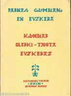 PARNASO COLOMBIANO EN EUZKERA // KOLONBIAR OLERKI-TXORTA.. - Altri & Non Classificati