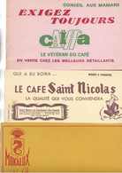 LOT DE 3 BUVARDS PUB CAFE -CAIFFA -MOKALUX - SAINT  NICOLAS TB - Koffie En Thee