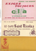 LOT DE 3 BUVARDS PUB CAFE -CAIFFA -MOKALUX - SAINT  NICOLAS TB - Coffee & Tea