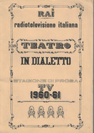 RAI RADIOTELEVISIONE ITALIANA - TEATRO IN DIALETTO STAGIONE DI PROSA TV 1960-61 7 SPLENDIDE LOCANDINE TEATRALI - Giochi