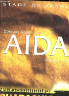 Programme : Compass Group Présente Aida Giuseppe Verdi - Pharaonique ! - Stade De France. - Collectif - 2001 - Autres & Non Classés