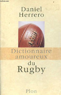 Dictionnaire Amoureux Du Rugby. - Herrero Daniel - 2003 - Sport