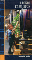 à Tokoyo Et Au Japon - Collection Guides Visa. - Duval Patrick - 1996 - Géographie