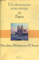 Dictionnaire Amoureux De Paris. - D'Estienne D'Orves Nicolas - 2015 - Ile-de-France