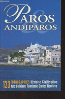 Paros Andiparos - 123 Photographies - Histoire, Civilisation, Arts, Folklore, Tourisme, Cartes Routières - Eleni Daskala - Géographie