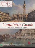 Connaissance Des Arts - H.S. N°549 - Canaletto-Guardi, Les Deux Maîtres De Venise - Venis à Paris - Le Triomphe De La Ve - Autre Magazines