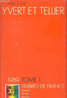 Catalogue Yvert Et Tellier- Timbres De France 1989 - Tome 1 - Andorre, Europa, Monaco, Nations Unies, Departements D'out - Other & Unclassified