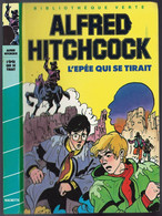 Hachette - Bibliothèque Verte - Alfred Hitchcock - Série Des Trois Jeunes Détectives - "L'épée Qui Se Tirait" - 1985 - Bibliothèque Verte