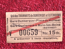 Titre De Transport Ticket Simple-Billet Sté Tramway Dunkerque Extensions-☛Gare Dunkerque Place Kursaal à Malot-les-Bains - Europa