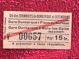 Titre De Transport Ticket Simple-Billet Sté Tramway Dunkerque Extensions-☛Gare Dunkerque Place Kursaal à Malot-les-Bains - Europe