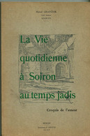 La Vie Quotidienne à SOIRON Au Temps Jadis, Par Marcel Graindor En 1964 - Pepinster