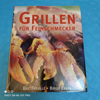 Eric Treutle / Birgit Erath - Grillen Für Feinschmecker - Comidas & Bebidas