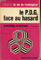 Le P.D.G. Face Au Hasard - Probabilités Et Décisions - Collection La Vie De L'entreprise N°57. - J.C.Goaër - 1970 - Buchhaltung/Verwaltung