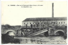 Delcampe - FISMES - Pont Sur La Vesle Que Le Génie Français à Fait Sauter Le 2 Septembre 1914 - Fismes