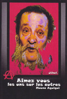 Delcampe - CPM Mouna Aguigui MEYTHET Savoie Anarchie Tirage Limité En 30 Ex. Numérotés Signés Par Jihel - Philosophie