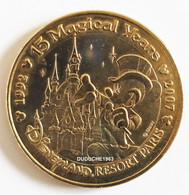 Monnaie De Paris 77.Disneyland 13 - 15 Magical Years 2007 - 2007