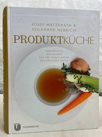 Produktküche : Europäische Kochkunst Aus Der Feinen Küche Des Dresdner Hofes. - Eten & Drinken