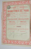 Compagnie Du Chemin De Fer Madrid A Villa Del Prado - Obligation De 300 Pesetas - Madrid Juin 1889. - Chemin De Fer & Tramway