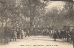 Orange * Le Cours Pourtoules * Place Un Jour De Marché * Foire * Cachet Au Dos 7ème Régiment Du Génie - Orange