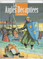 Delcampe - LES AIGLES DECAPITEES Les Hommes De Fer    Tome 14  EO   De PIERRET / ARNOUX           EDITIONS GLENAT - Aigles Décapitées, Les