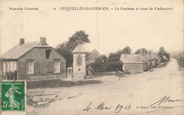 Lesquelles St Germain * Route De Vadencourt Et La Fontaine Du Village - Autres & Non Classés