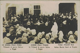 LIBIA / LYBIA - ITALY / TURKEY WAR - MARTIAL COURT / TRIBUNALE DI GUERRA ITALIANO A TRIPOLI  RPPC POSTCARD 1910s (11846) - Libia